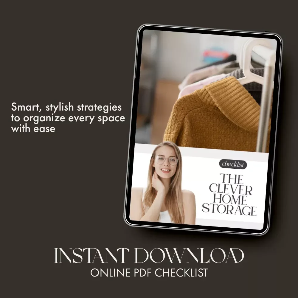 The Clever Home Storage Checklist | Digital Home Organization Guide | Printable How to Choose the Right Storage Solutions for Every Space