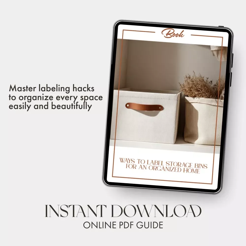 Ways to Label Storage Bins for an Organized Home | How to Label Storage Bins Effectively | Digital eBook for Home Organization & Decluttering