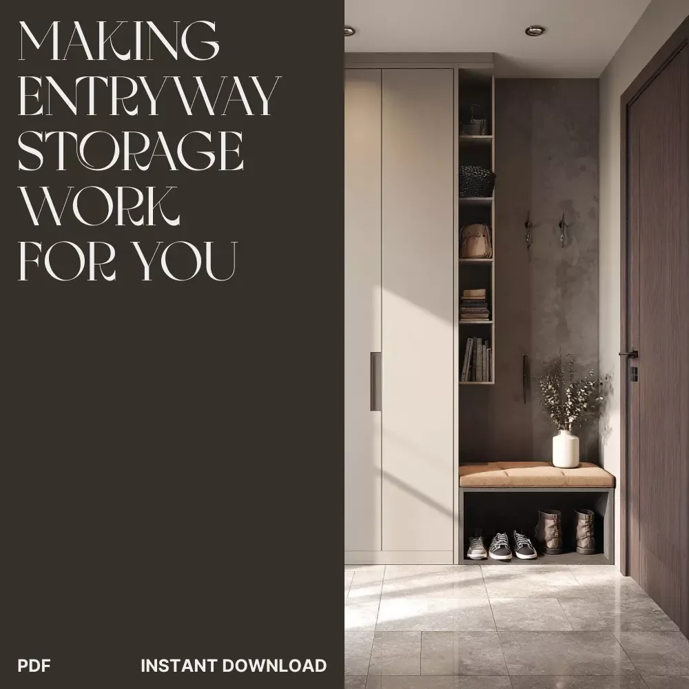 Making Entryway Storage Work for You | Practical Home Organization eBook | How to Make Entryway Storage Practical for Small Spaces