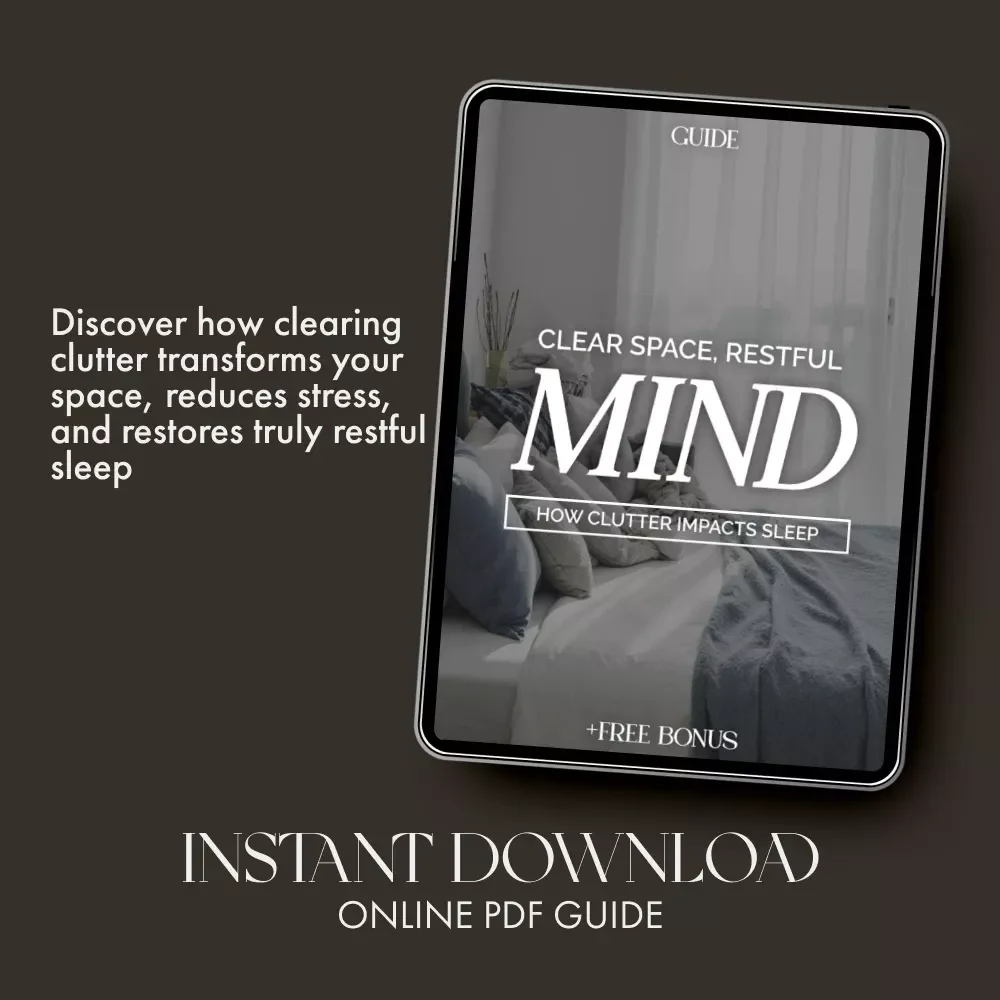 Clear Space, Restful Mind: How Clutter Impacts Sleep | Digital Decluttering Guide for Better Rest, Stress Relief & Calm Living | eBook on How Clutter Affects Sleep