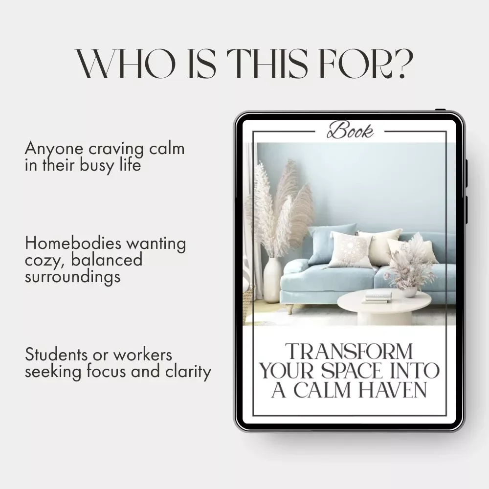 Transform Your Space into a Calm Haven | Digital eBook for Home Serenity | Tips for Decor to Create Calm, Mindful Living & Minimalist Peace