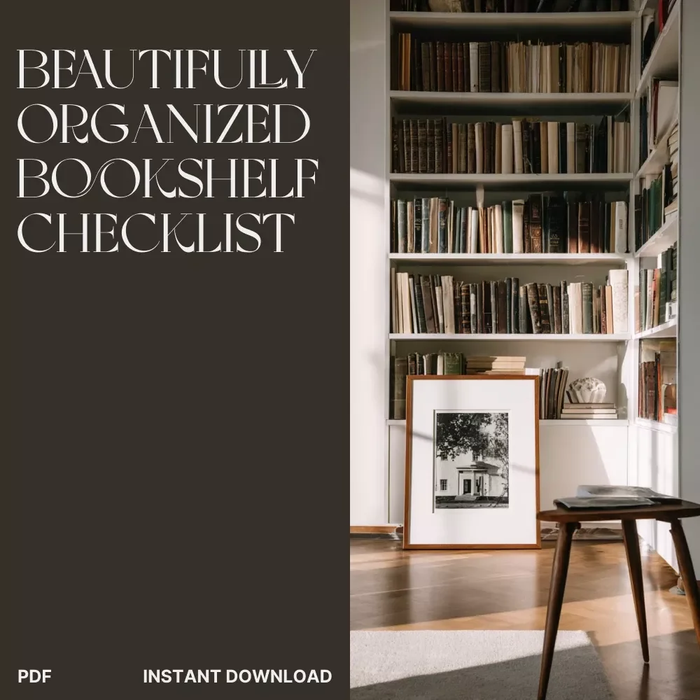 The Beautifully Organized Bookshelf Checklist | Minimalist Home Decor Guide | Digital Download eBook for Shelf Styling, Decluttering & Interior Design Lovers