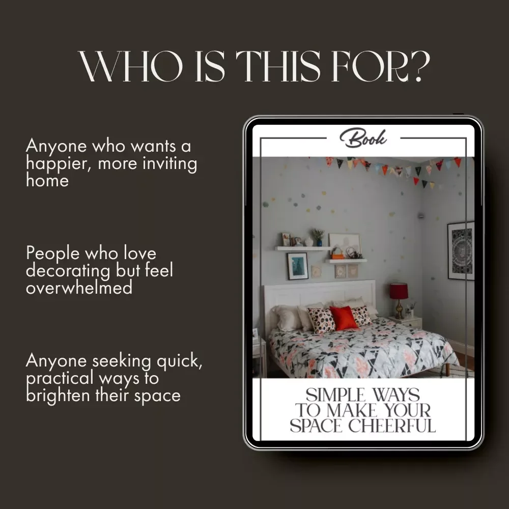 Simple Ways to Make Your Space Cheerful | Digital Home Decor eBook | Mood-Boosting Interior Design Guide | Cozy Home Checklist | Declutter & Color Your Space Happy