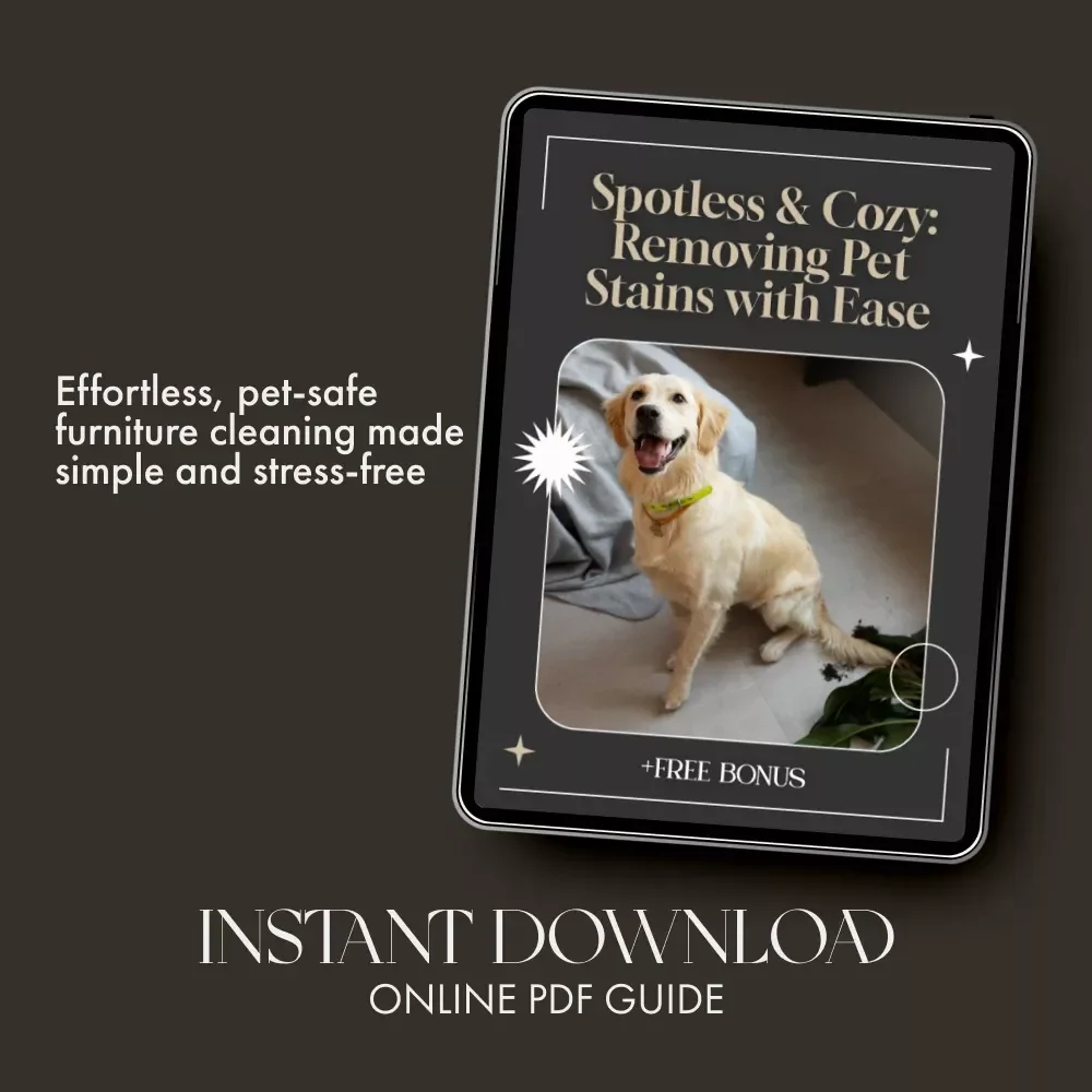 Spotless & Cozy: Removing Pet Stains with Ease | Ultimate Pet Stain Removal Guide for Furniture | Best Way to Remove Pet Stains from Furniture Digital Download