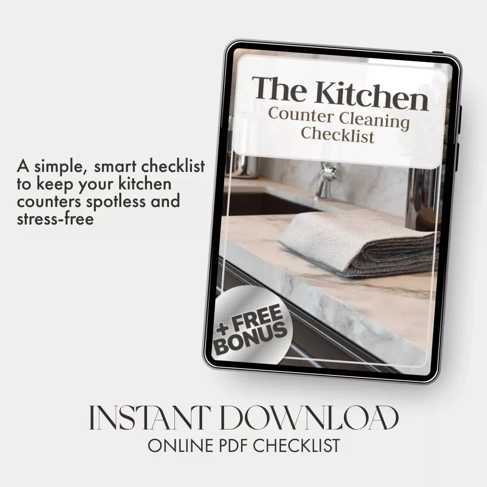 The Kitchen Counter Cleaning Checklist | Digital Download for Sparkling Surfaces | How to Keep Your Kitchen Counters Clear eBook & Printable Guide