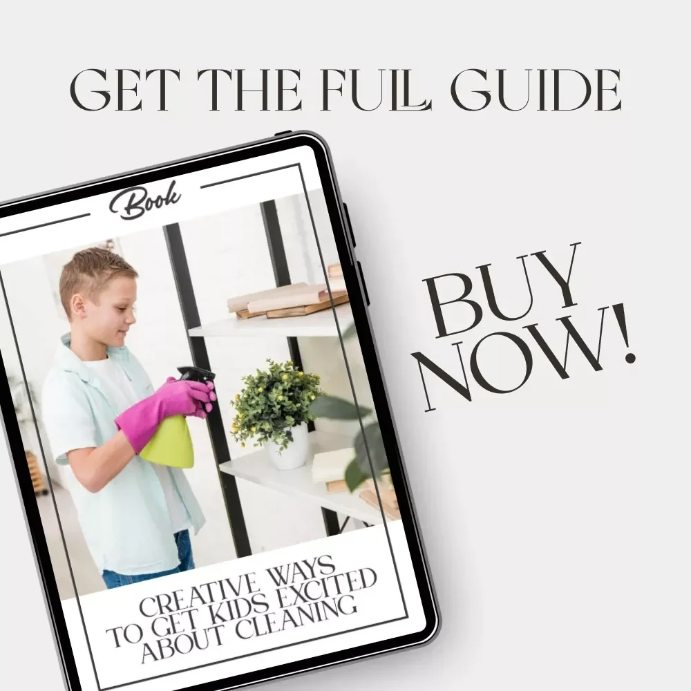 Creative Ways to Get Kids Excited About Cleaning | Fun Family Ebook for Parents | Best Way to Involve Children in Cleaning | Digital Download Guide for Positive Habits