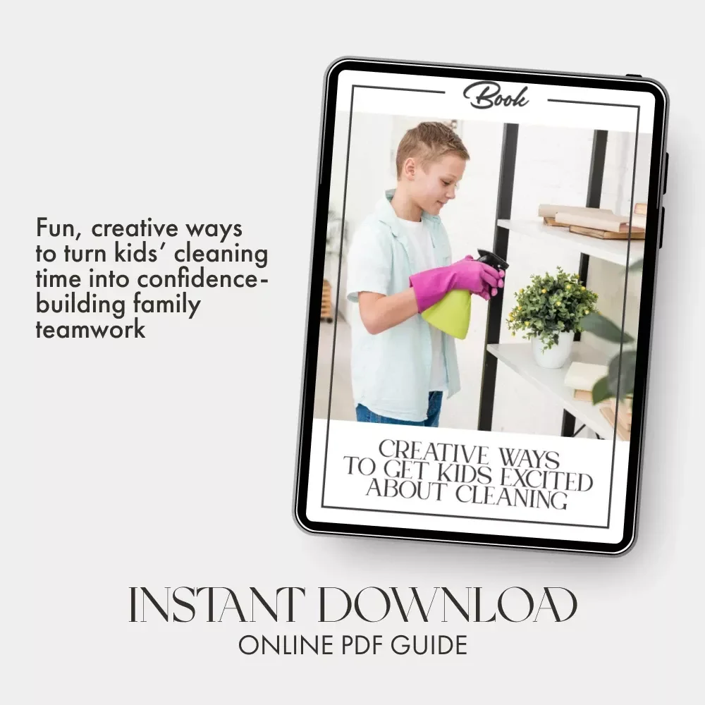 Creative Ways to Get Kids Excited About Cleaning | Fun Family Ebook for Parents | Best Way to Involve Children in Cleaning | Digital Download Guide for Positive Habits