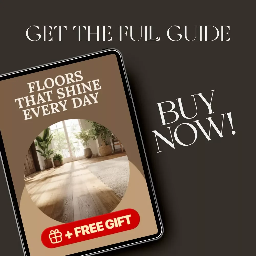 Floors That Shine Every Day | Simple Tricks to Maintain Clean Floors | Digital Cleaning Guide for Effortless Home Care