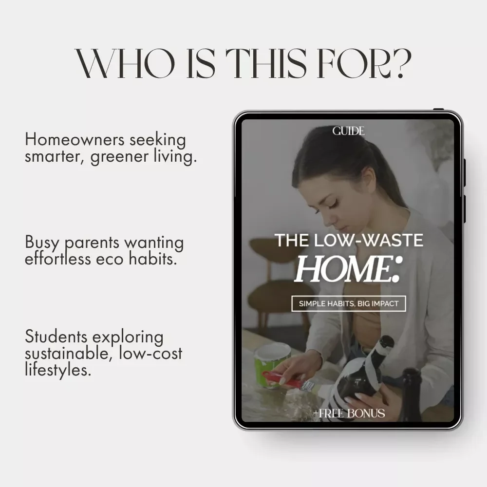 The Low-Waste Home: Simple Habits, Big Impact | Eco-Friendly Living Guide | How to Reduce Waste at Home | Sustainable Lifestyle eBook for Conscious Consumers