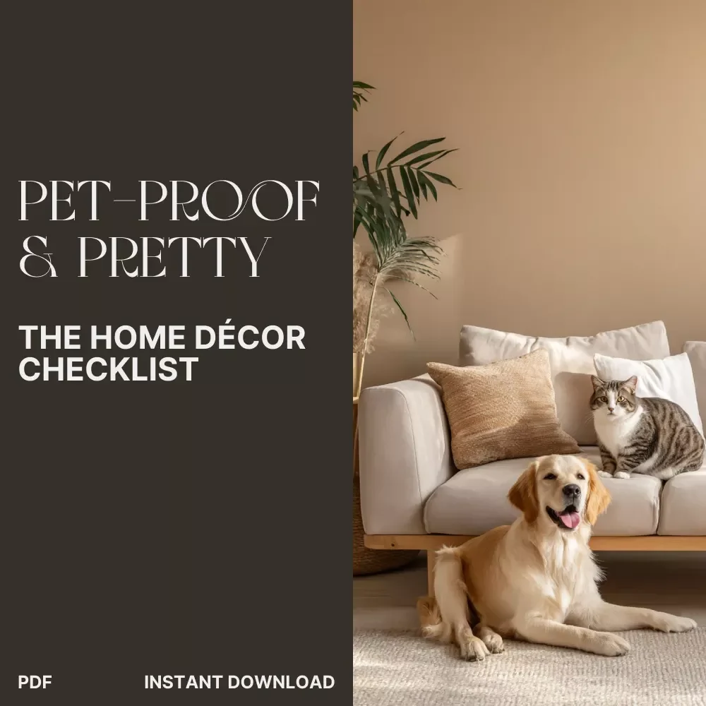 Pet-Proof & Pretty: The Home Décor Checklist | How to Maintain Home Decor with Pets | Printable Digital Download for Pet Owners, Dog & Cat Friendly Home Guide
