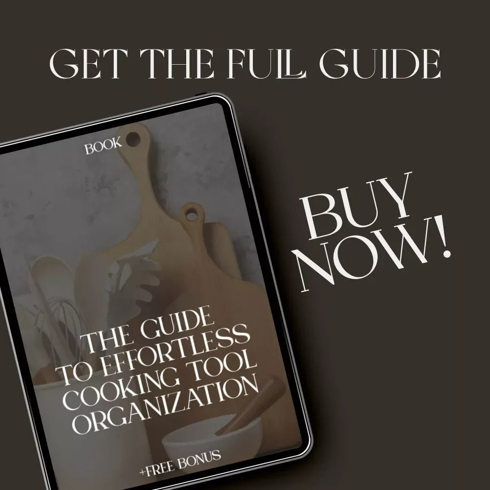 The Guide to Effortless Cooking Tool Organization | How to Organize Your Kitchen Tools Efficiently | Minimalist Kitchen eBook for Home Cooks, Chefs & Organizers | Digital Download