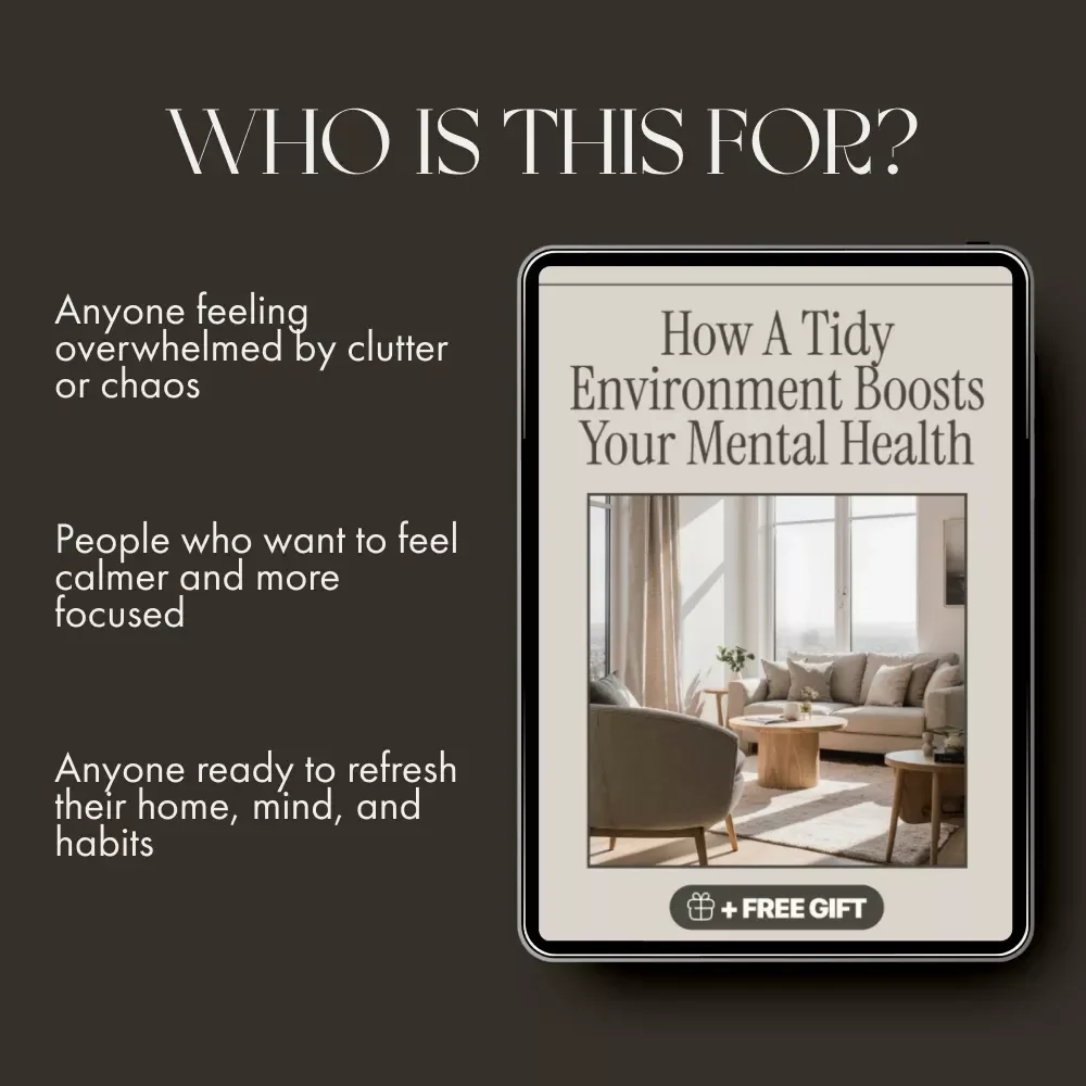 How a Tidy Environment Boosts Your Mental Health | Digital Download Guide, eBook & Checklist for Decluttering, Mindfulness, and Mental Wellness
