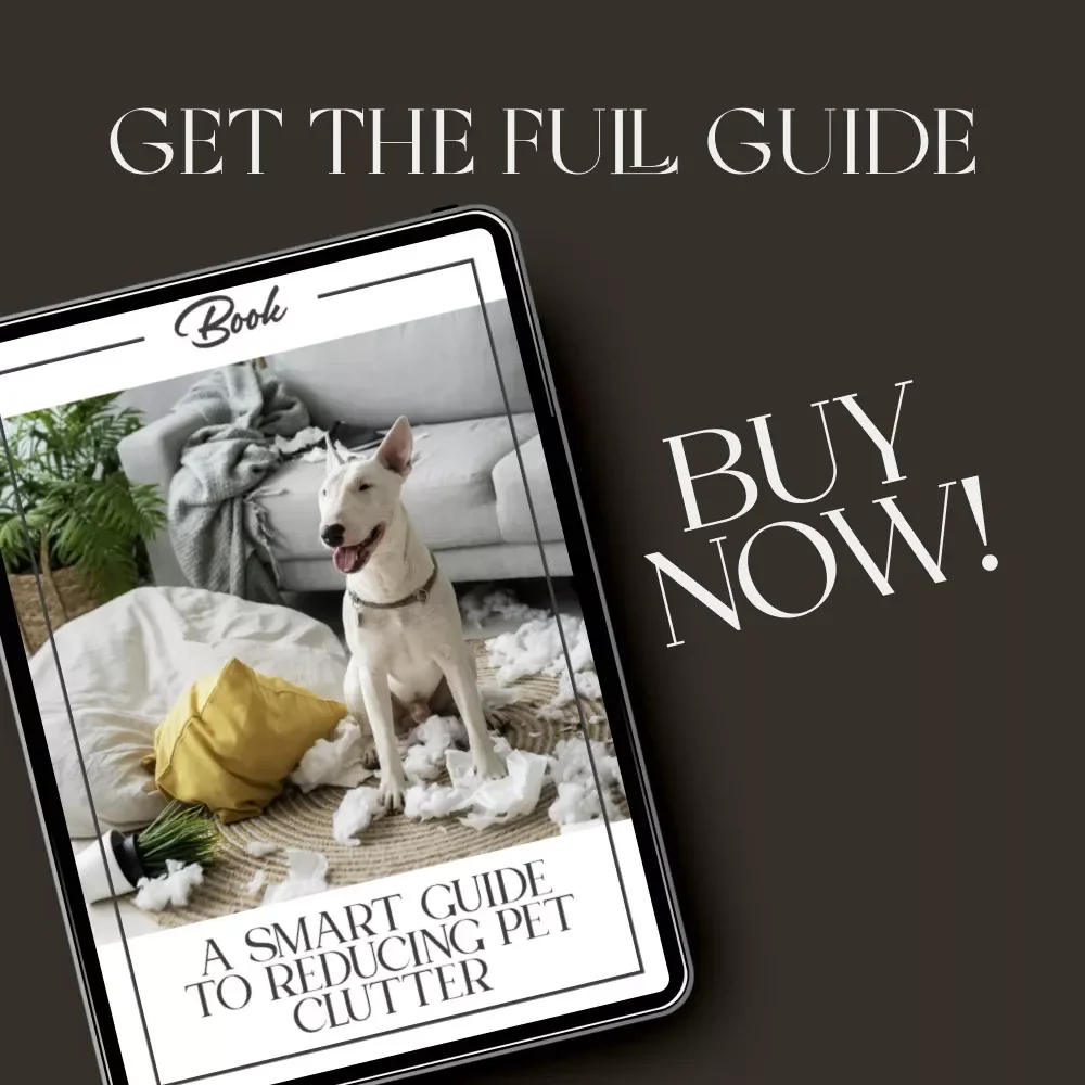 A Smart Guide to Reducing Pet Clutter | Digital eBook on How to Reduce Clutter from Pet Items | Minimalist Pet Parent Organization Guide