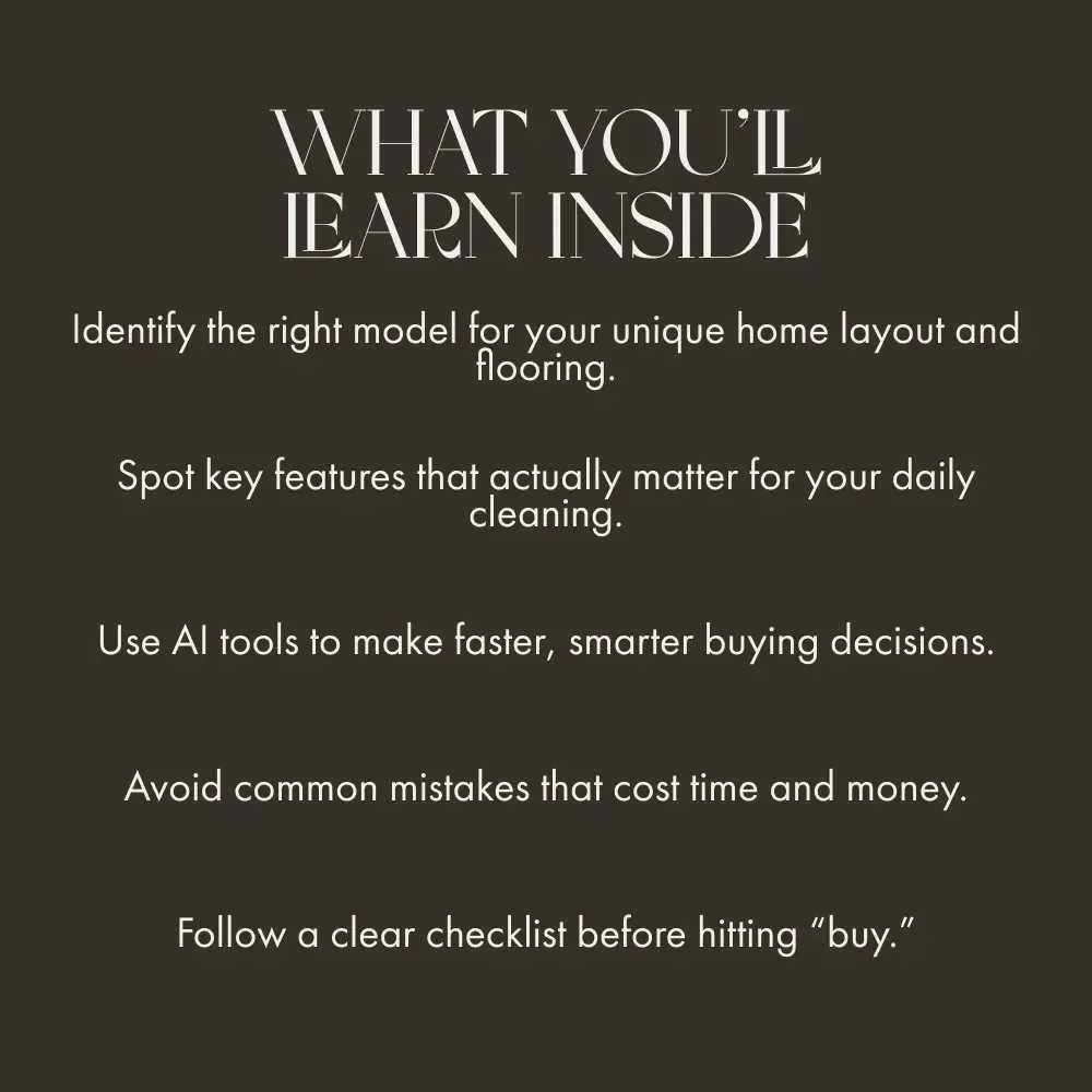 How to Choose the Right Robot Vacuum | Ultimate Buyer’s Guide for Smart Homes, Pet Owners & Busy Families | Digital Download eBook & Checklist