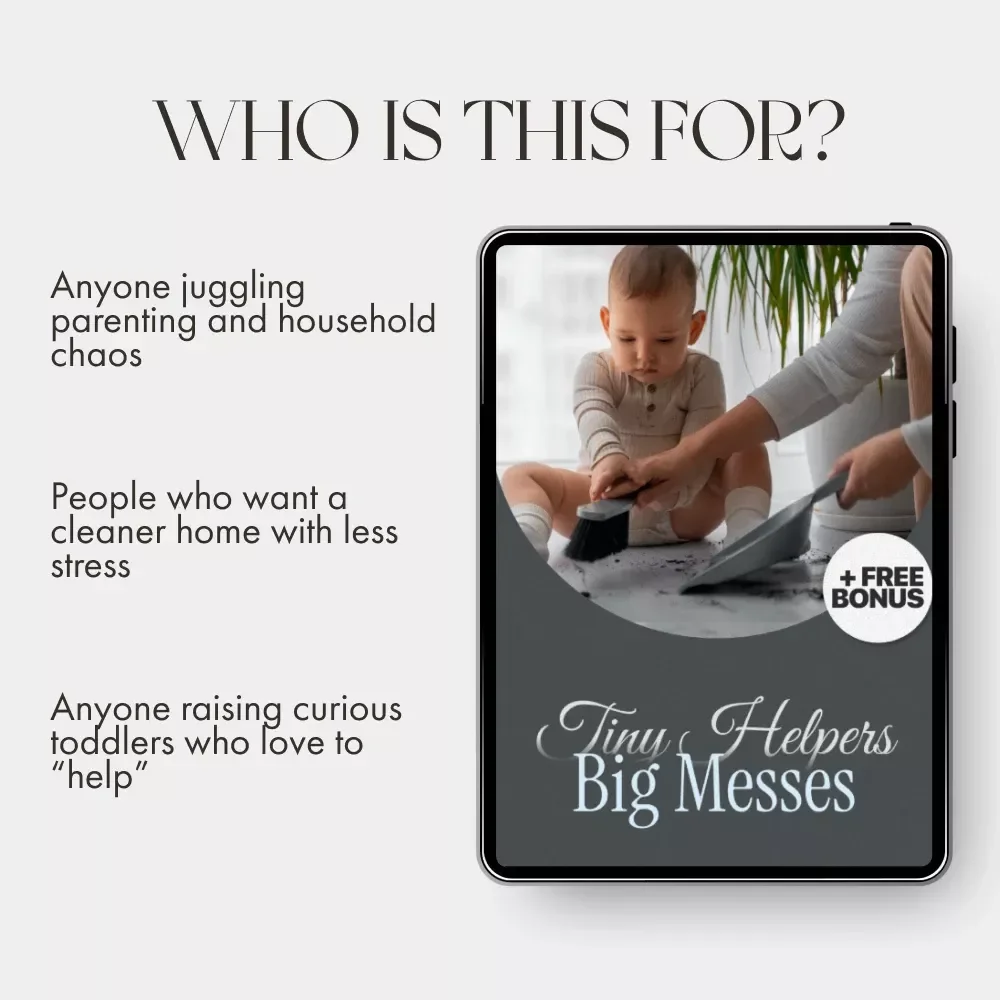 Tiny Helpers Big Messes | Parenting eBook for Busy Moms & Dads | Toddler-Safe Cleaning Guide | Family Cleaning Routine | Digital Download for a Calm, Clean Home