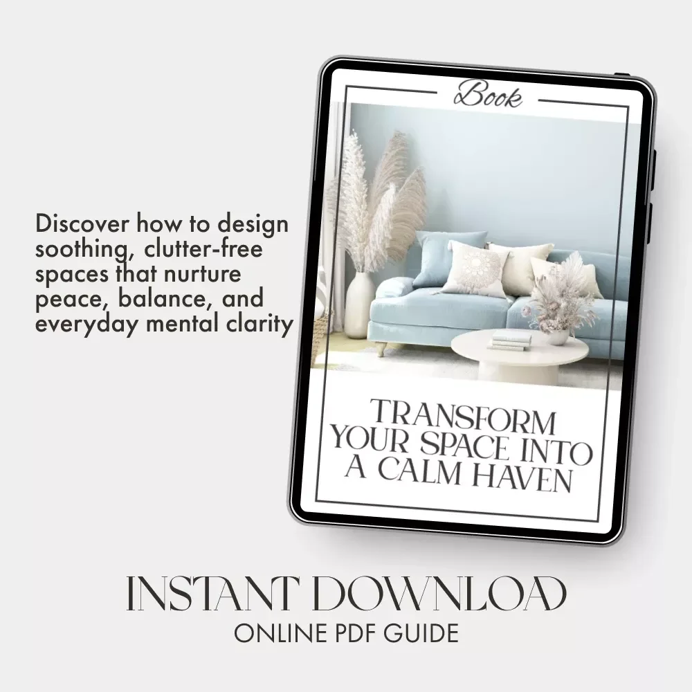 Transform Your Space into a Calm Haven | Digital eBook for Home Serenity | Tips for Decor to Create Calm, Mindful Living & Minimalist Peace