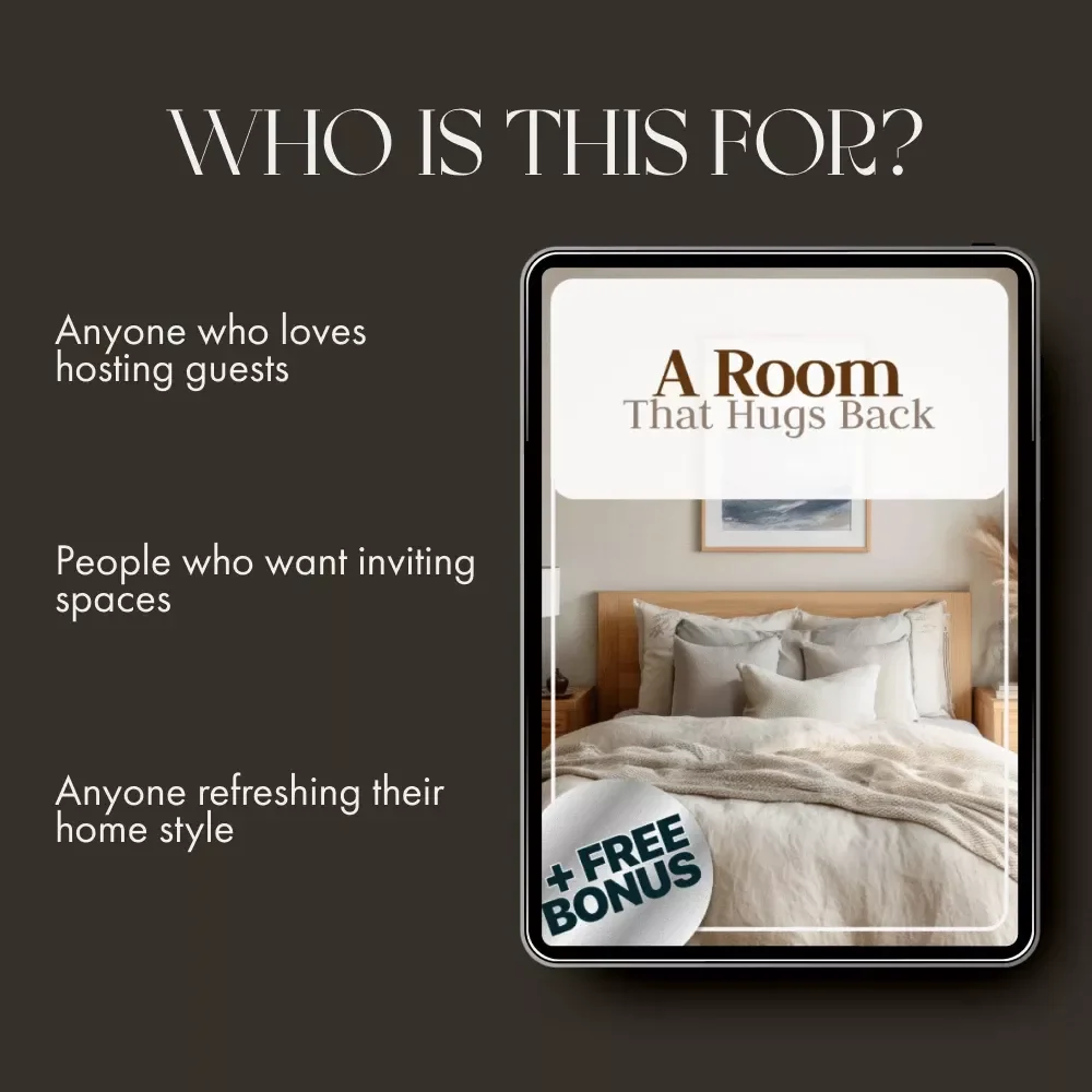 A Room That Hugs Back | How to Create a Guest Room That Feels Welcoming | Digital Guide for Cozy & Inviting Guest Spaces