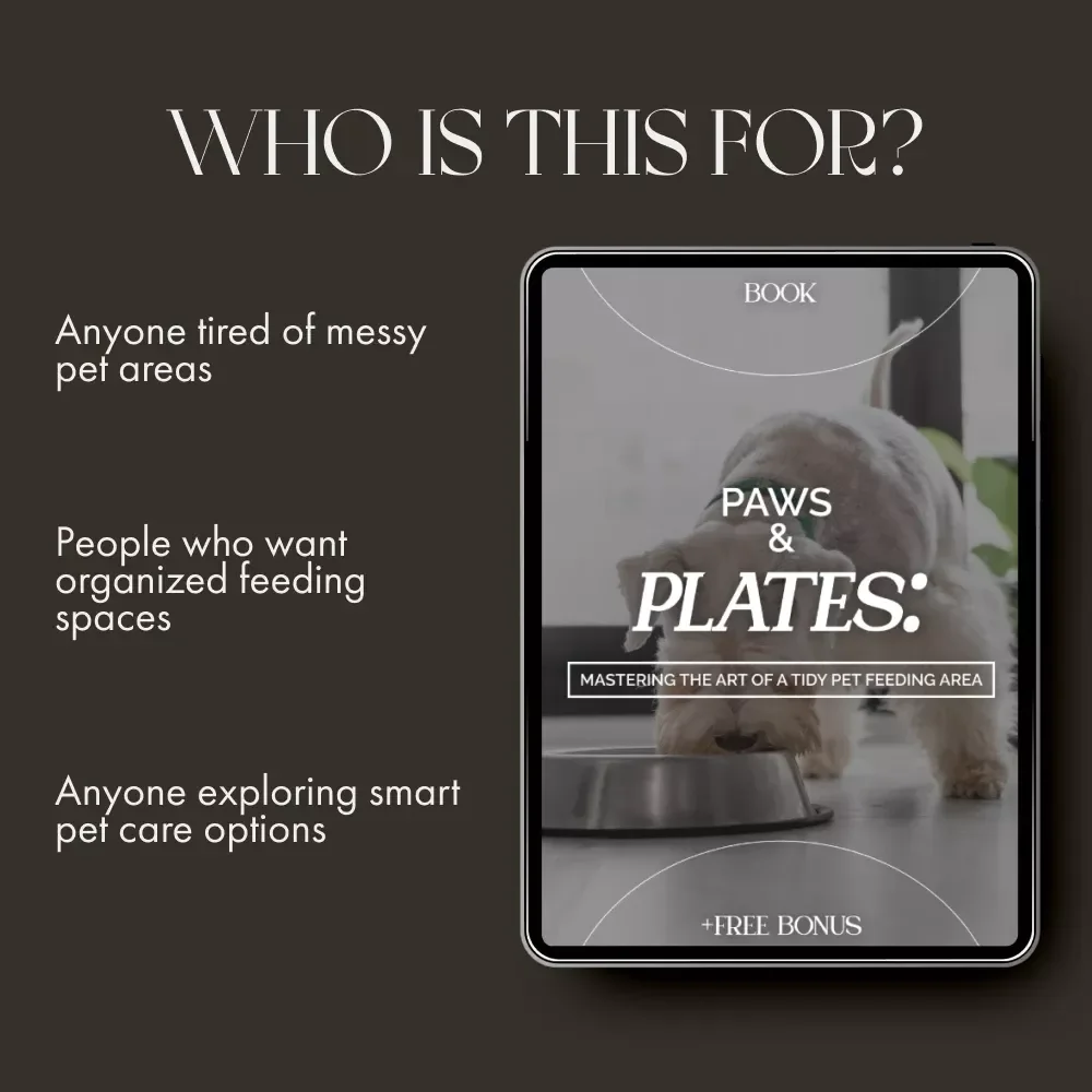 Paws & Plates: Mastering the Art of a Tidy Pet Feeding Area | Digital eBook for Pet Owners | Tips for Organizing Pet Feeding Area | Pet Care & Home Organization Guide
