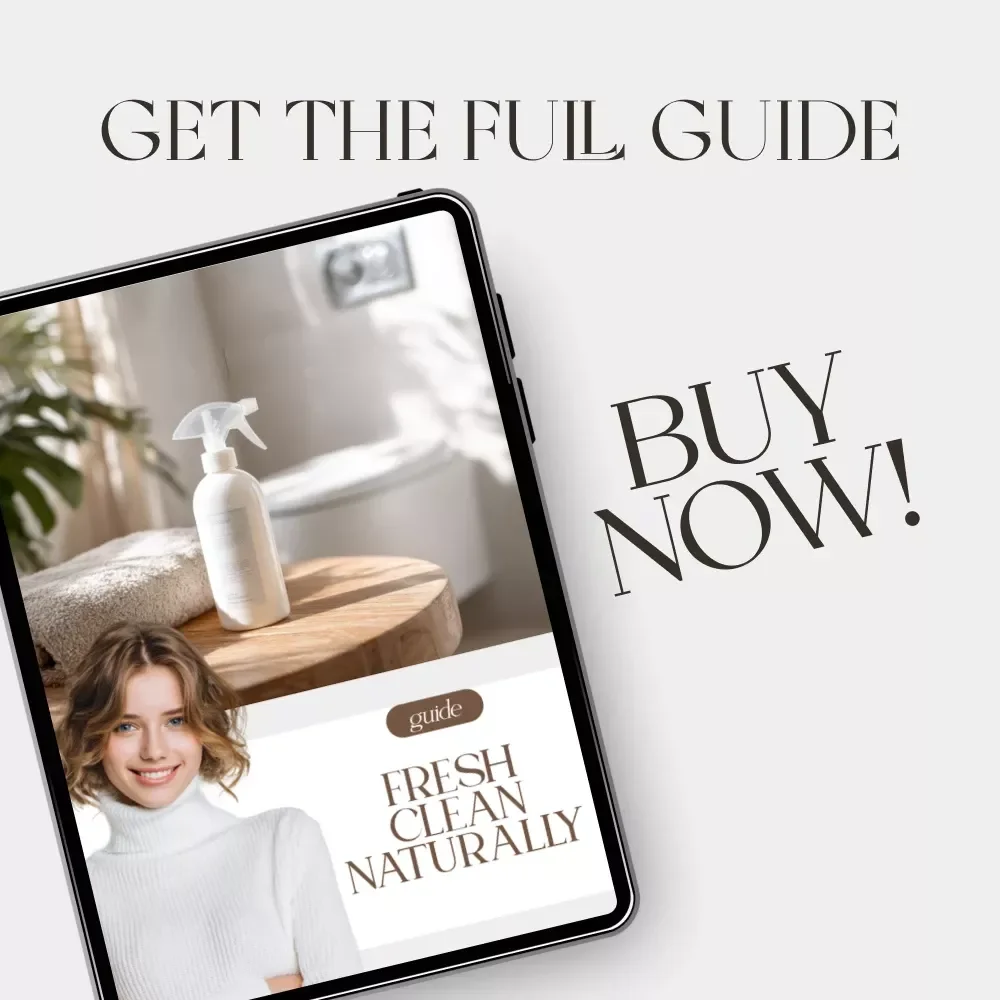 Fresh Clean Naturally | Digital Guide on How to Clean Without Harsh Chemicals | Eco-Friendly Cleaning eBook for a Healthier Home
