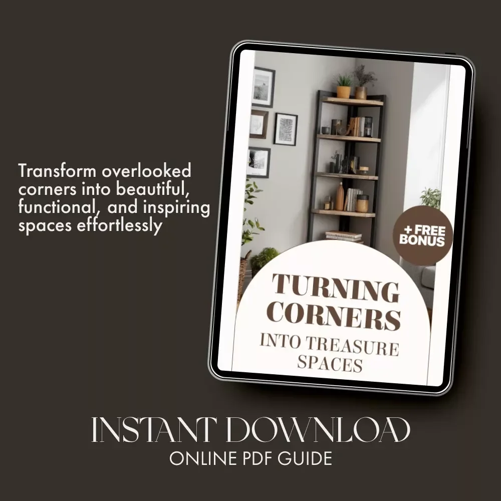 Turning Corners into Treasure Spaces | Home Storage Guide | How to Use Corner Spaces for Storage | Small Space Organization eBook