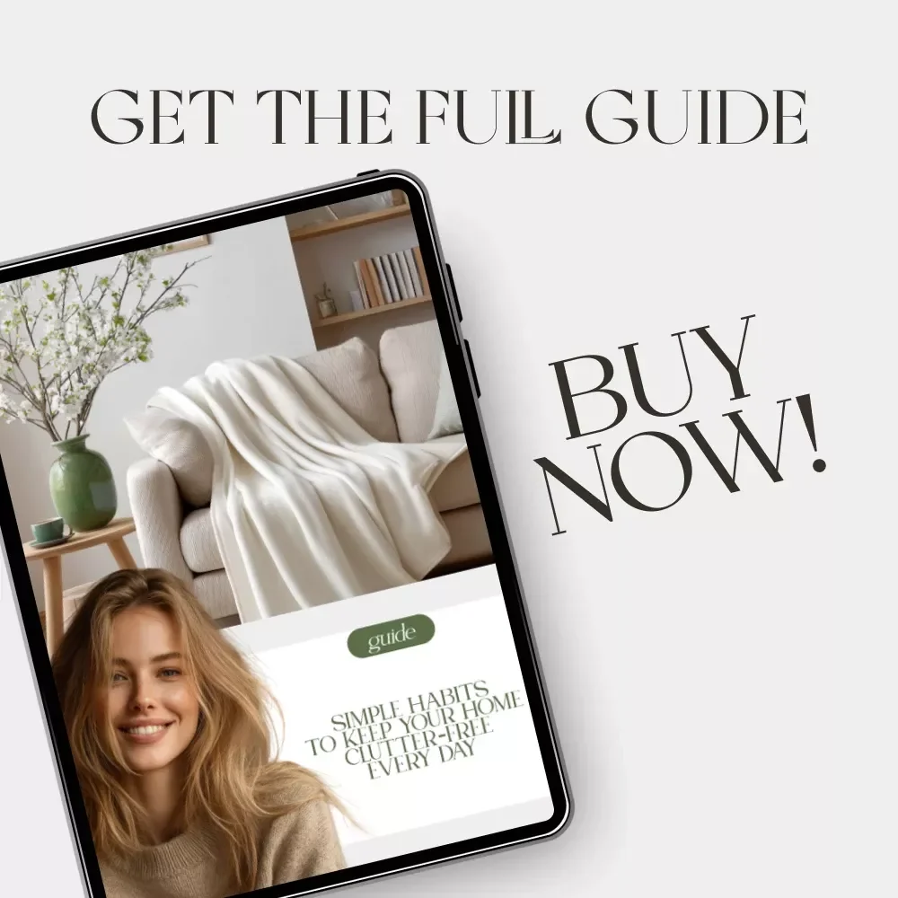 Simple Habits to Keep Your Home Clutter-Free Every Day | Printable Digital Guide | Simple Methods to Reduce Clutter Daily | Home Organization eBook