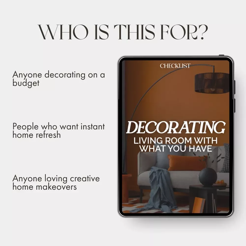 Decorating Living Room with What You Have | Printable Home Styling Checklist | How to Decorate Your Living Room with What You Have | DIY Interior Design Guide