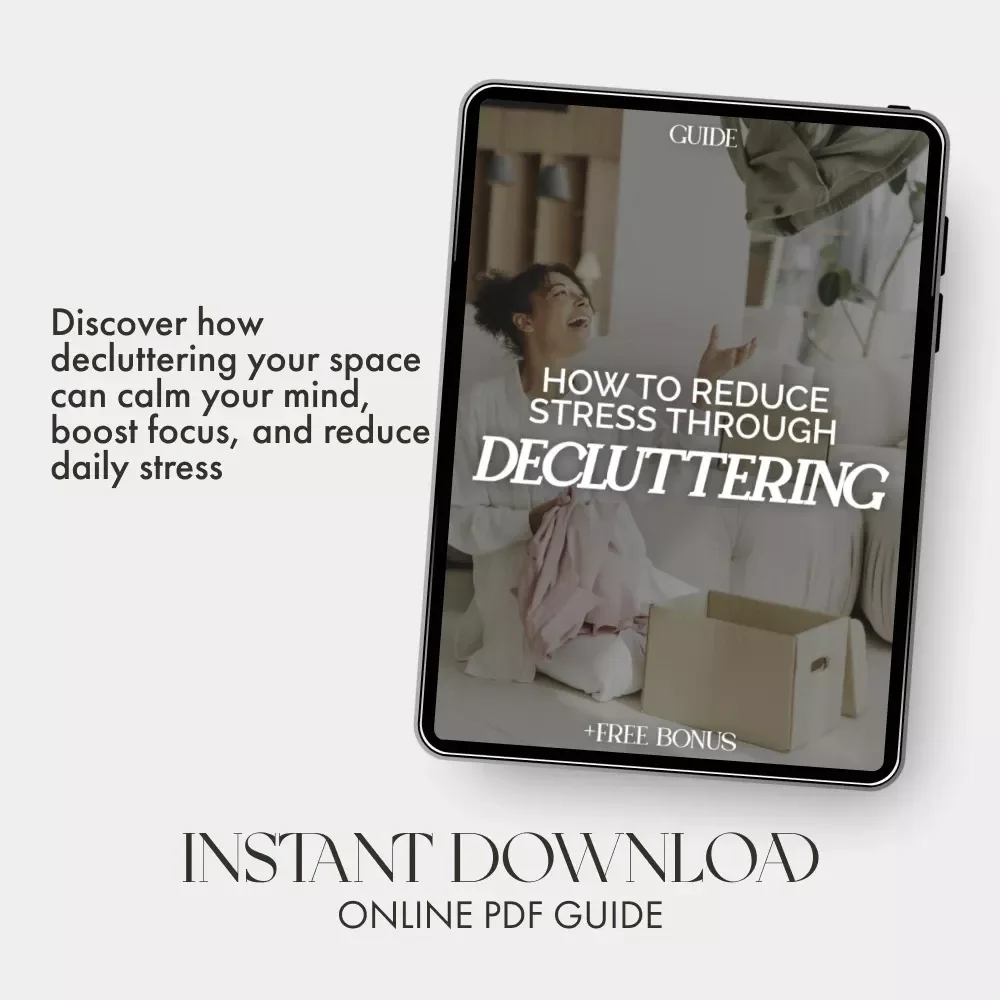 How to Reduce Stress Through Decluttering | Digital Guide for a Calm, Organized Life | Learn How to Reduce Stress by Decluttering Your Home, Mind & Routine | Printable eBook for Minimalist Living & Mental Wellness