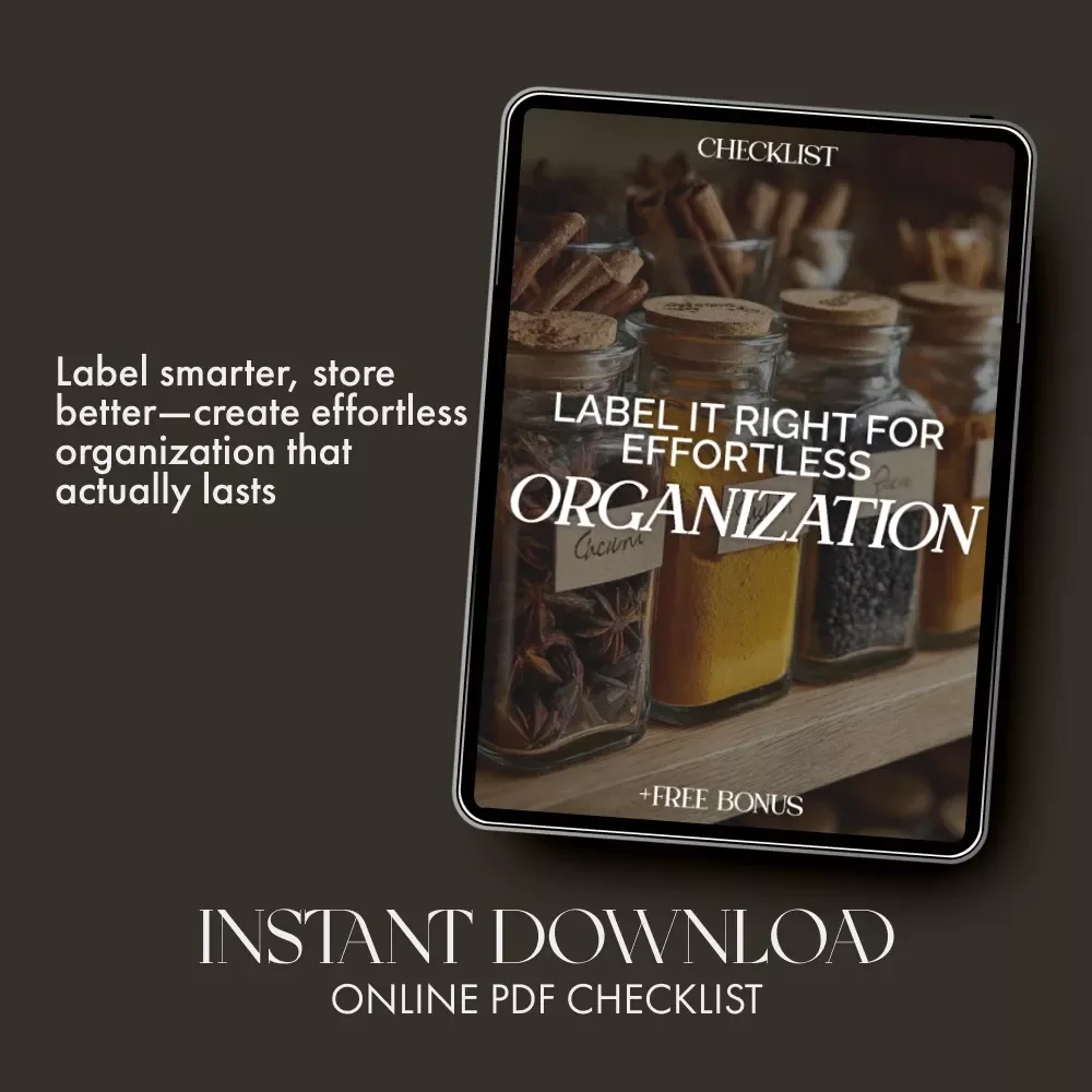 Label It Right for Effortless Organization | Printable Checklist for Home Storage, Decluttering & Easy Labeling | Best Way to Label Storage for Easy Access
