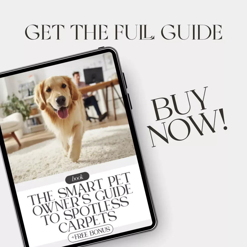 The Smart Pet Owner’s Guide to Spotless Carpets | Best Way to Keep Carpets Clean with Pets | Digital eBook for Pet Owners, Clean Home Lovers & Smart Home Users