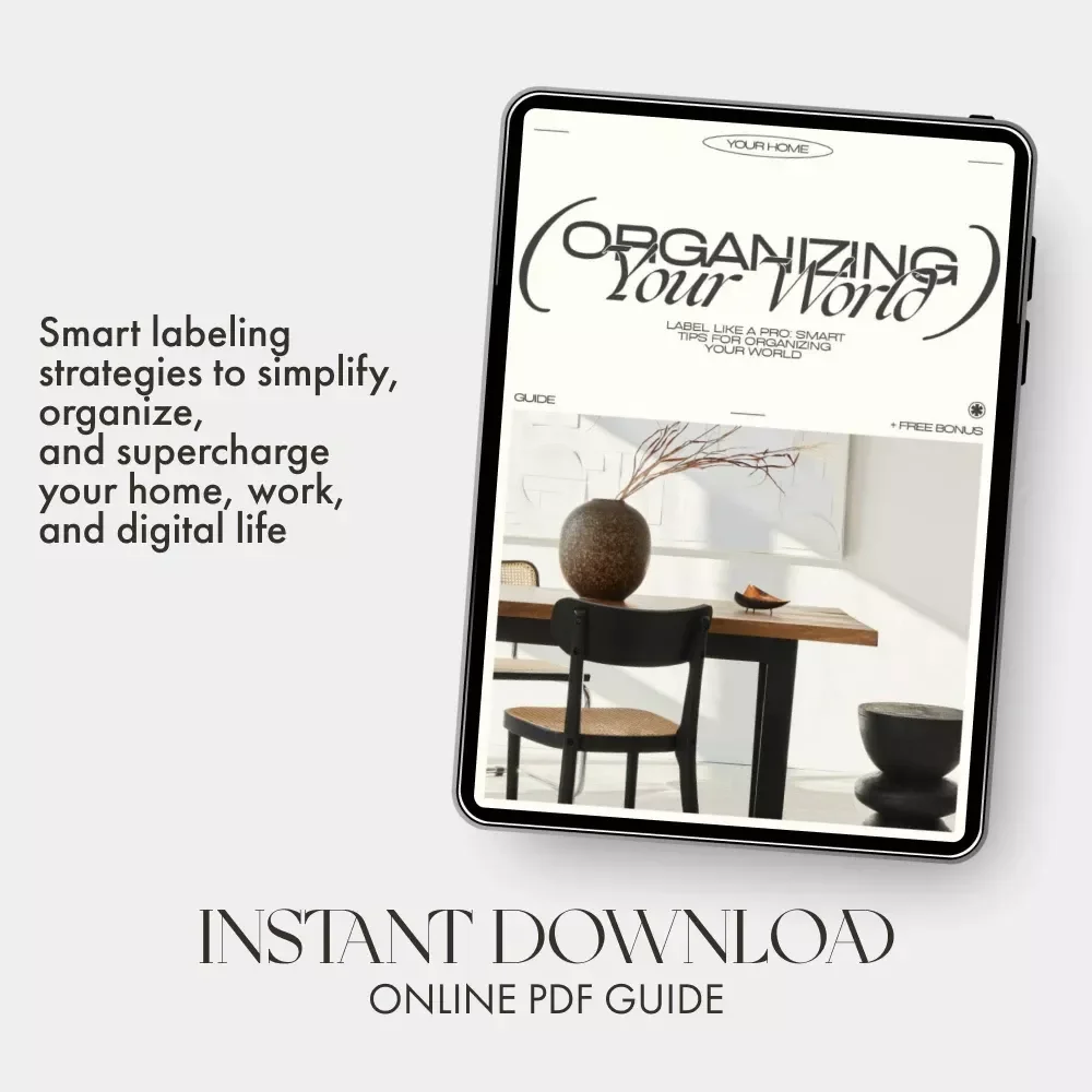 Label Like a Pro: Smart Tips for Organizing Your World | Digital Guide for Labeling, Categorizing & Decluttering | Printable eBook for Home, Work & Digital Organization