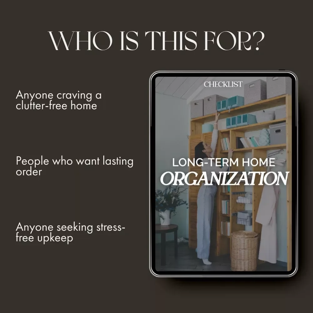 Long-Term Home Organization Checklist | Printable Digital Download | Step-by-Step Guide on How to Keep Your Home Organized Long Term | Minimalist Decluttering System
