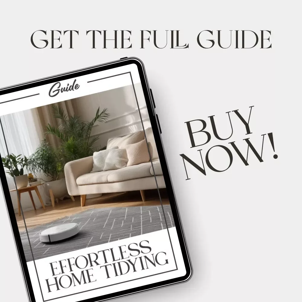 Effortless Home Tidying Guide | Best Home Devices for Effortless Tidying | Smart Cleaning & Organization Digital Download