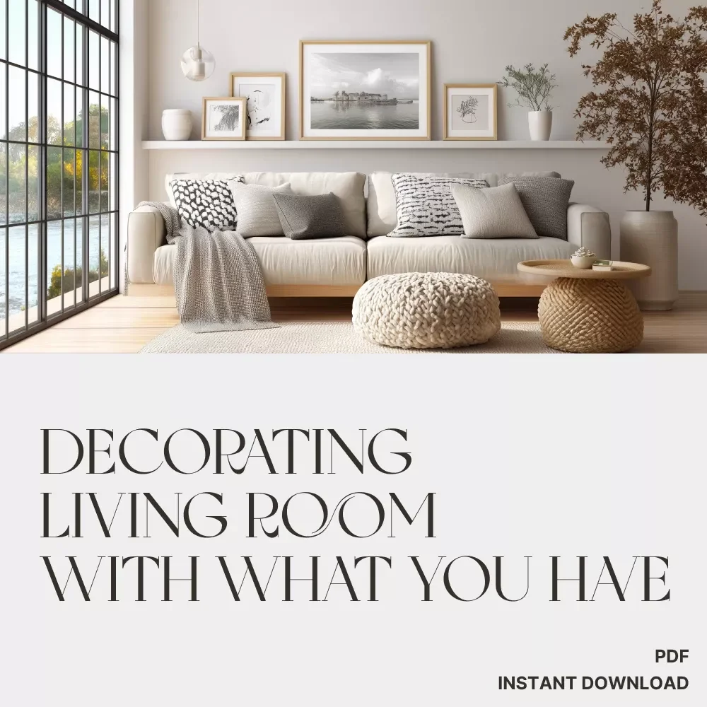 Decorating Living Room with What You Have | Printable Home Styling Checklist | How to Decorate Your Living Room with What You Have | DIY Interior Design Guide
