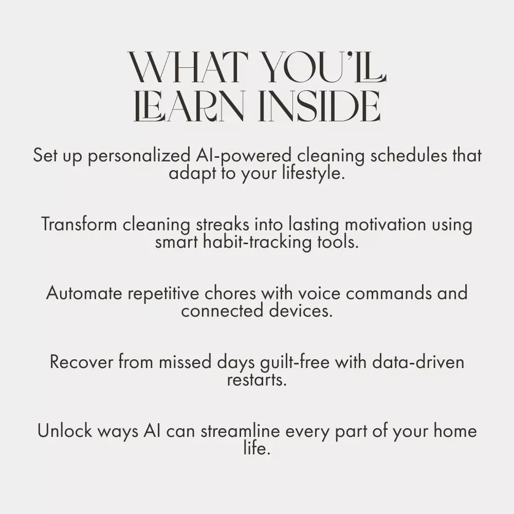 Making Cleaning Consistency Effortless with AI – eBook for Smart Homeowners | Learn How to Use AI to Stay Consistent with Cleaning, Build Habits & Automate Your Routine