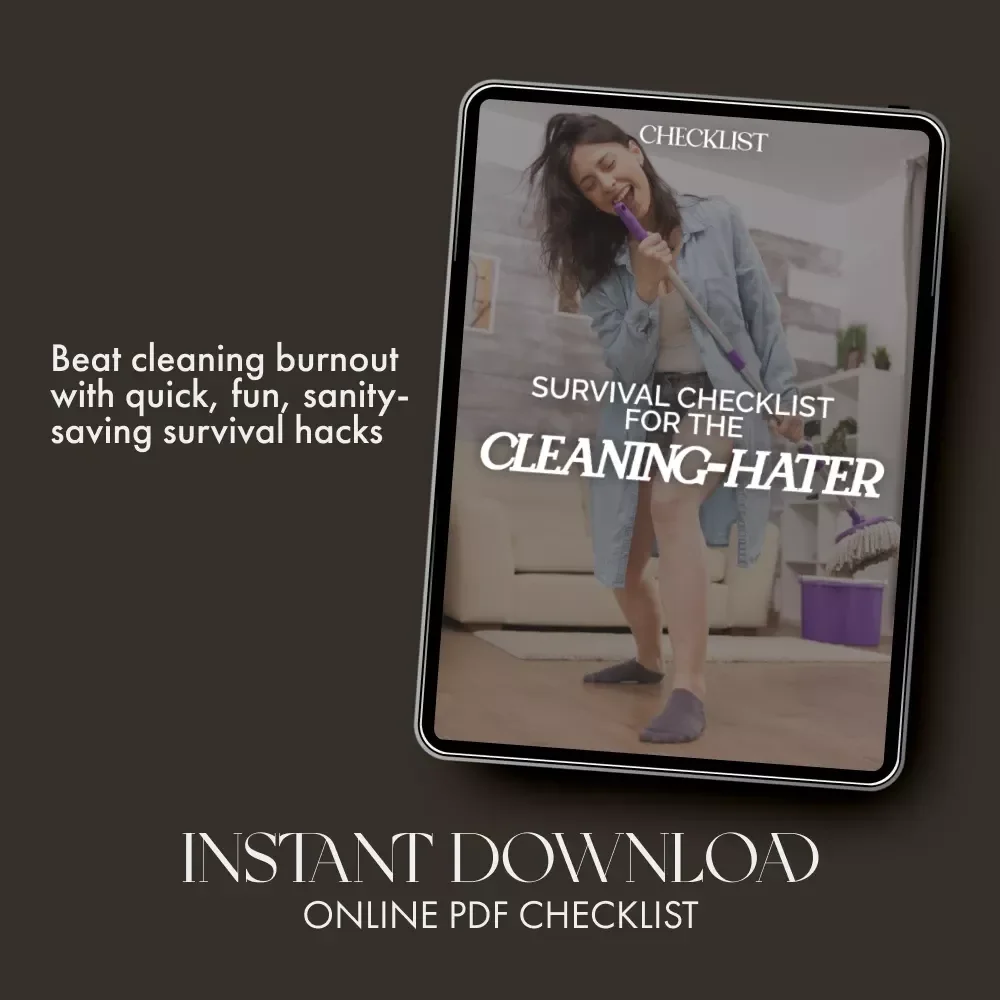 Survival Checklist for the Cleaning-Hater | Digital Download Guide for Lazy Cleaners | Instant Printable PDF for People Who Hate Cleaning | Motivation Hacks & Decluttering Tips | what to do when you hate cleaning