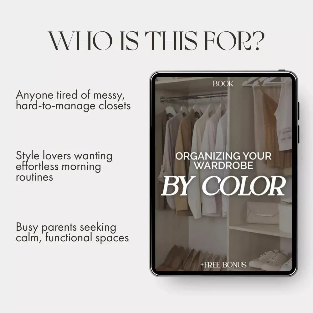 Organizing Your Wardrobe by Color | How to Organize a Closet by Color | Digital eBook Guide for a Stress-Free, Stylish Closet