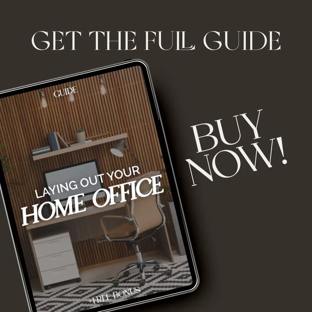 Laying Out Your Home Office | How to Layout a Home Office | Digital Guide for Productivity, Comfort & Style