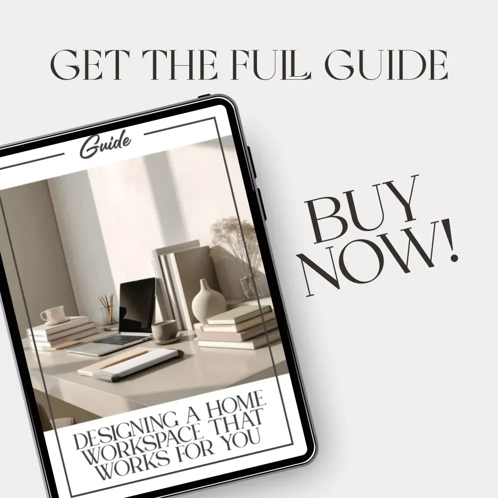 Designing a Home Workspace That Works for You – Digital Guide for How to Create an Area for Working from Home | Home Office Setup, Productivity & Comfort Tips