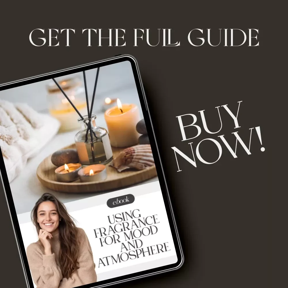 Using Fragrance for Mood and Atmosphere | eBook Guide on the Best Way to Use Scents for Atmosphere, Relaxation, and Energy Balance