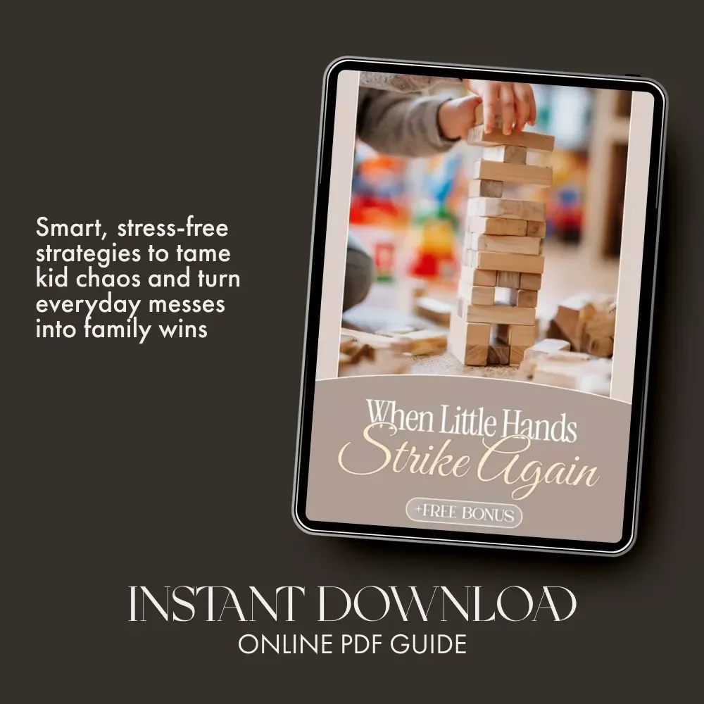 When Little Hands Strike Again | Parenting Guide for Everyday Messes | Digital Download for Moms & Dads | What to Do When Kids Mess After Cleaning | eBook + Printable Tips