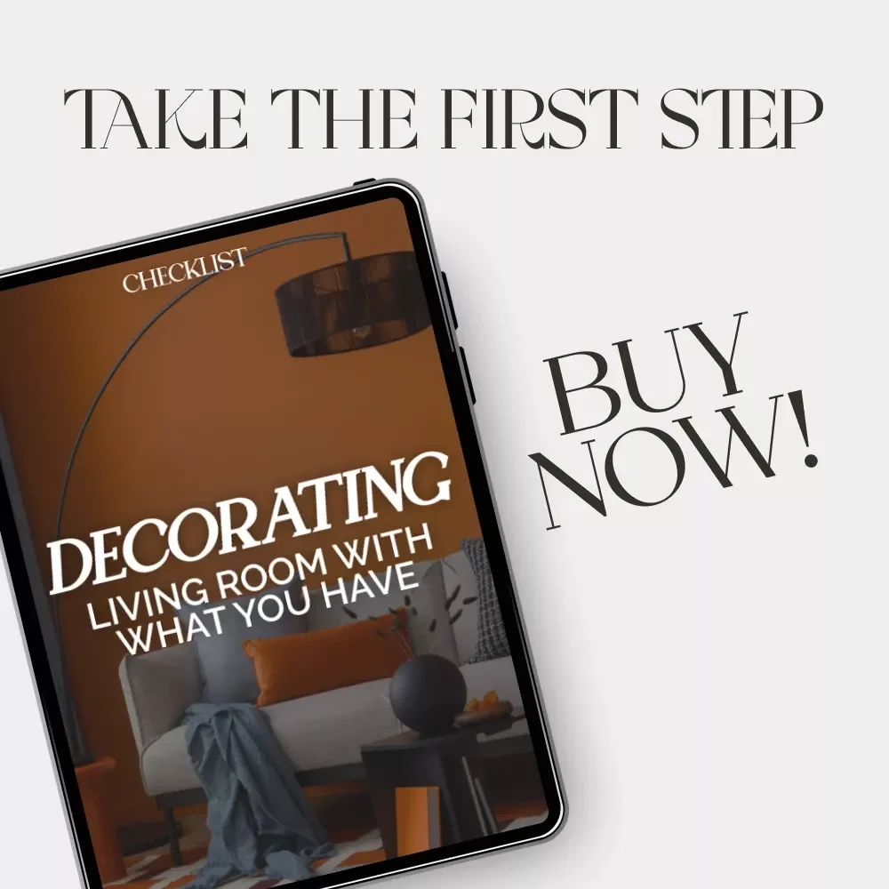 Decorating Living Room with What You Have | Printable Home Styling Checklist | How to Decorate Your Living Room with What You Have | DIY Interior Design Guide