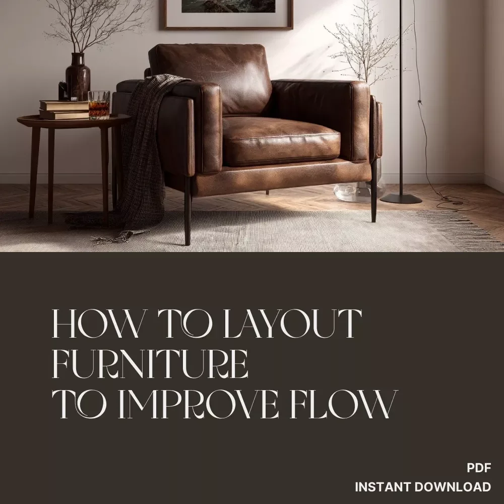 How to Layout Furniture to Improve Flow | Home Design eBook for Better Room Flow, Space Planning & Interior Harmony | Digital Download Guide for Living Rooms, Bedrooms & Offices