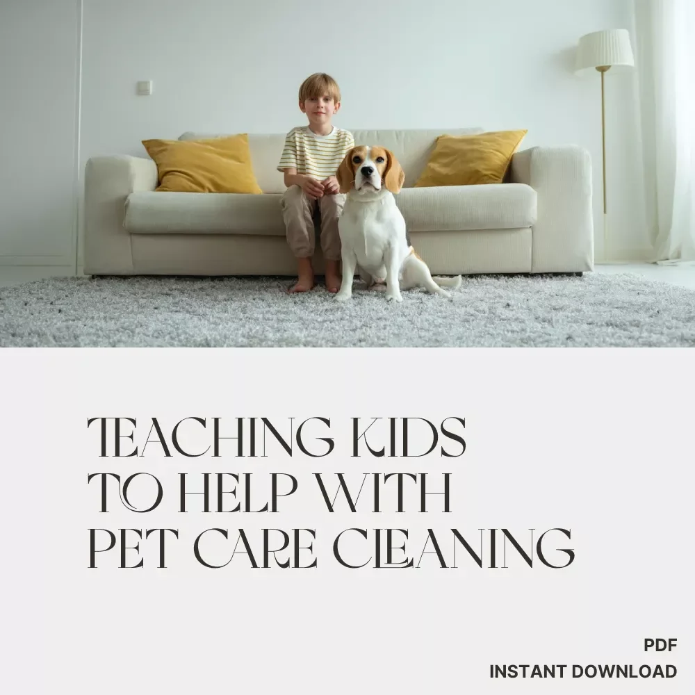 Teaching Kids to Help with Pet Care Cleaning | Printable Guide for Parents | How to Involve Children in Pet Care Cleaning | Family Pet Responsibility eBook