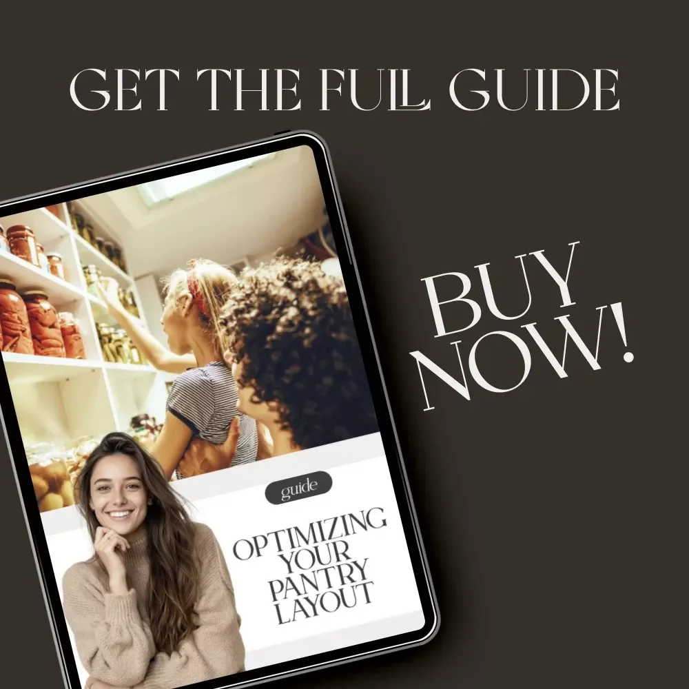 Optimizing Your Pantry Layout | Digital Guide for Organized Kitchens | How to Optimize Pantry Layout for Efficiency and Style | Printable Home Organization eBook