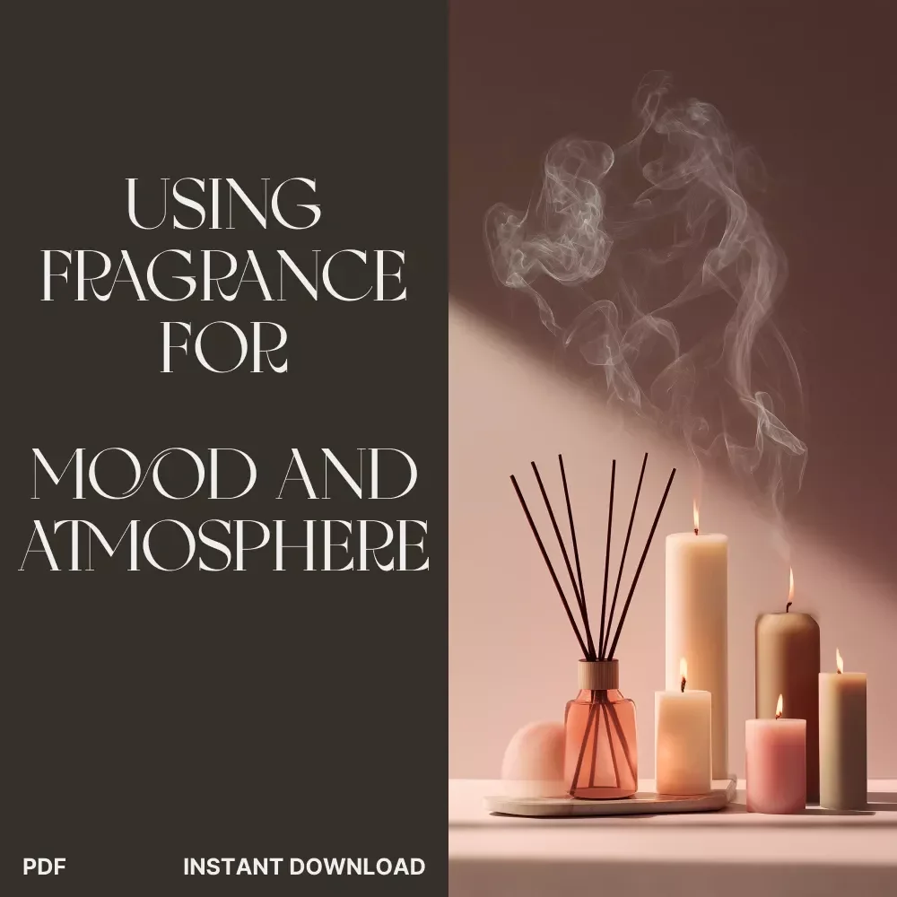 Using Fragrance for Mood and Atmosphere | eBook Guide on the Best Way to Use Scents for Atmosphere, Relaxation, and Energy Balance