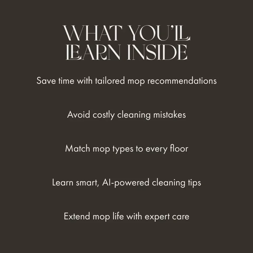 The Smart Guide to Choosing the Perfect Mop for Every Mess | Ebook for Smarter Cleaning Decisions | Learn How to Choose a Mop for Cleaning Like a Pro