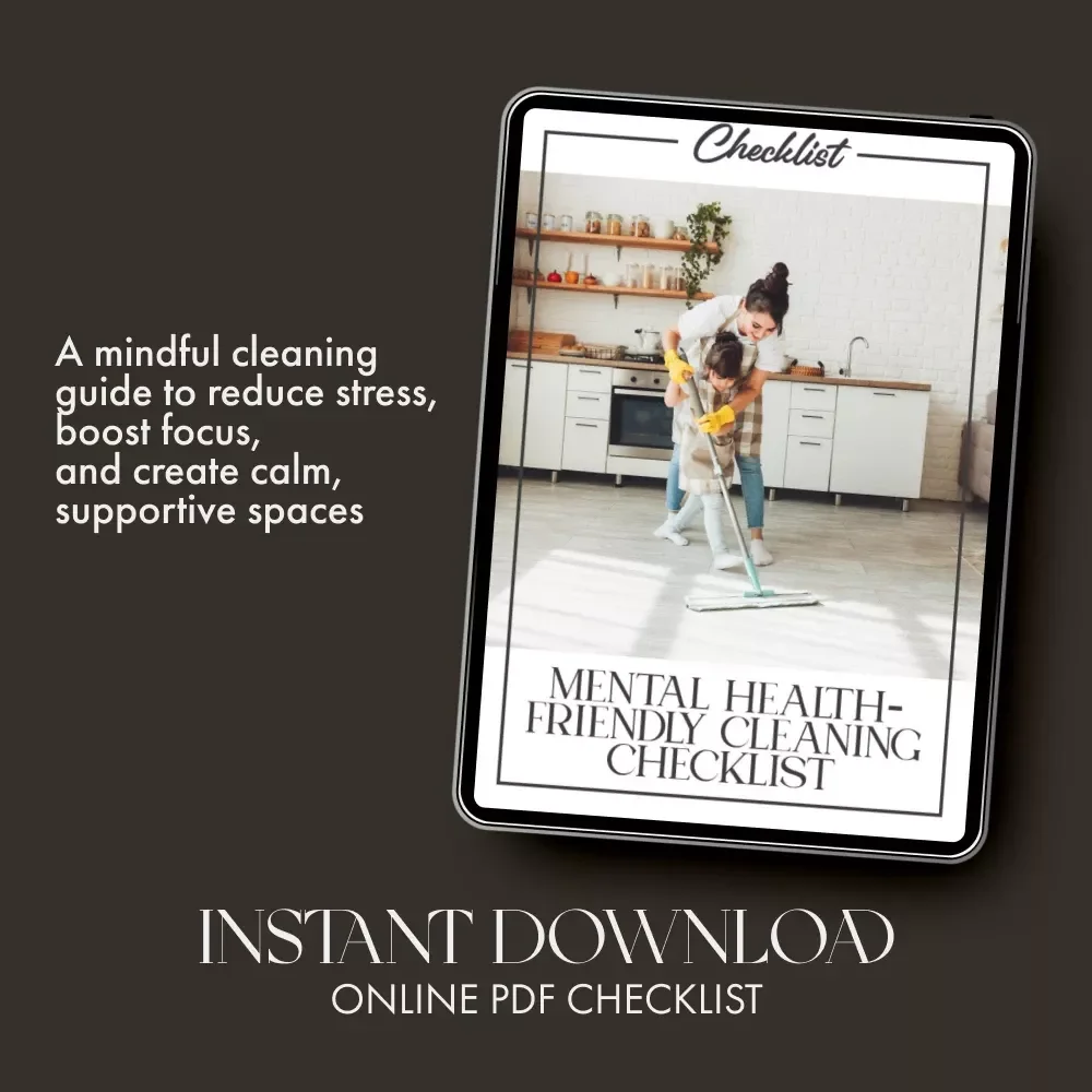 Mental Health-Friendly Cleaning Checklist | Digital Download for Calm, Focus & Well-Being | Best Way to Plan Cleaning for Mental Health