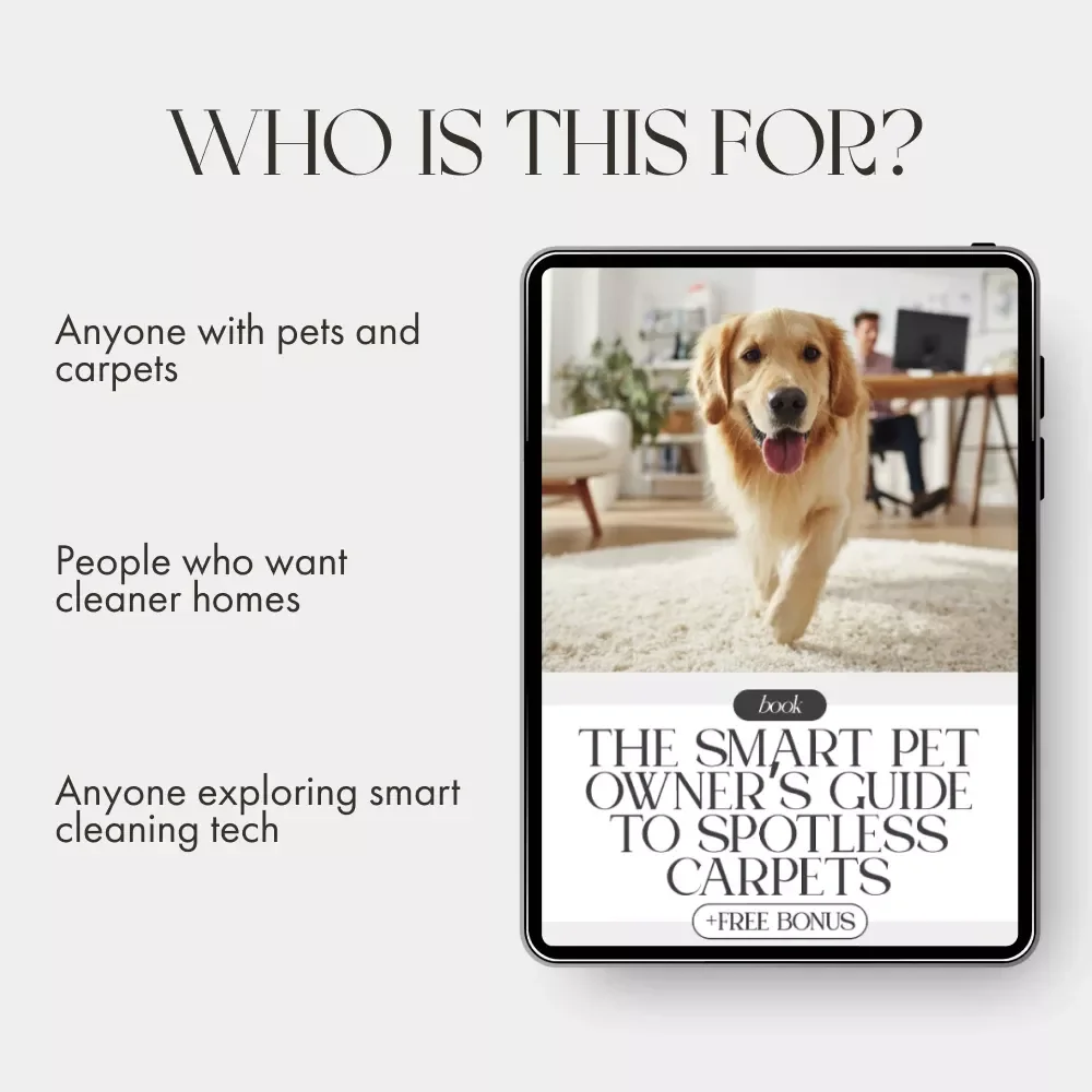 The Smart Pet Owner’s Guide to Spotless Carpets | Best Way to Keep Carpets Clean with Pets | Digital eBook for Pet Owners, Clean Home Lovers & Smart Home Users