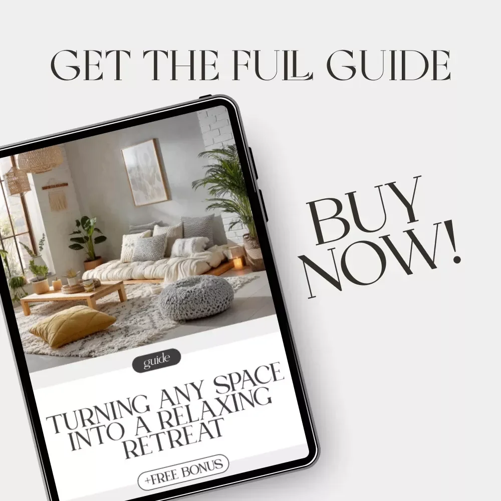 Turning Any Space into a Relaxing Retreat | Digital Guide on How to Create Relaxing Atmosphere at Home, Office, or Studio | Serenity Design eBook for Mindful Living
