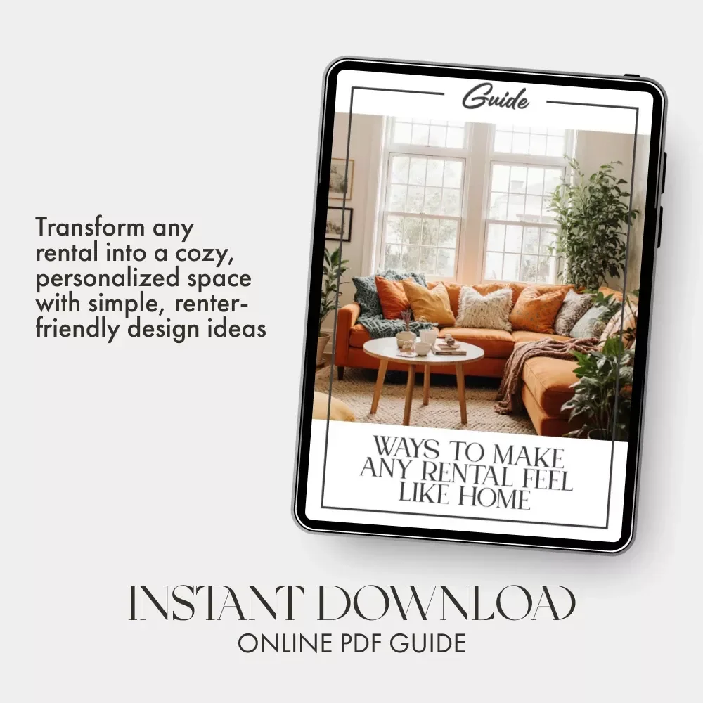 Ways to Make Any Rental Feel Like Home | Printable Digital Guide for Renters | Cozy Apartment Tips, Styling Ideas & Sustainable Living Inspiration | How to Make a Rental Feel Like Home